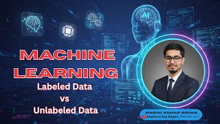 L:39 Labeled Data vs Unlabeled Data Explained | Supervised vs Unsupervised Learning | AI &amp; ML Basics