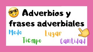 ??‍? ADVERBIOS y FRASES ADVERBIALES | Tipos de adverbios ? - YouTube