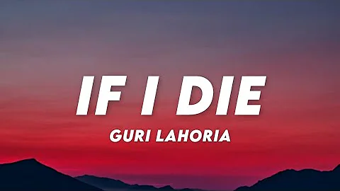 If I Die - Guri Lahoria (Lyrics) ♪ Lyrics Cloud