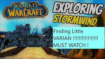 WoW Classic Exploring Stormwind City (Finding little VARIAN!!)