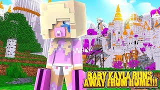 Minecraft PRINCESS BABY KAYLA RUNS AWAY FROM HOME!!! w/ LITTLE LEAH & LITTLE DONNY