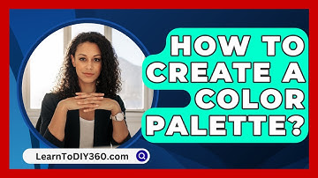How To Create A Color Palette? - LearnToDIY360.com