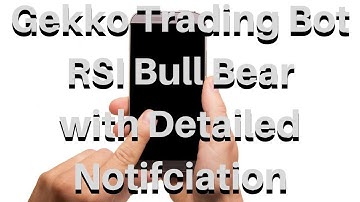Gekko Trading Bot - RSI Bull Bear with Detailed Notification