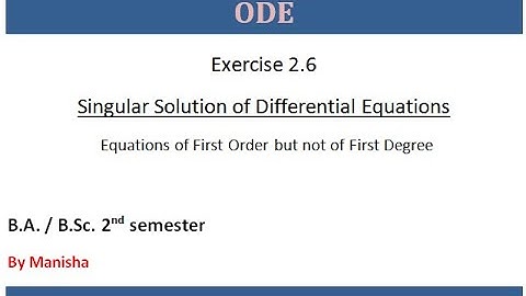 ODE || Exercise 2.6 || Singular Solution of Differential Equations || B.A/ B.Sc. 2nd semester