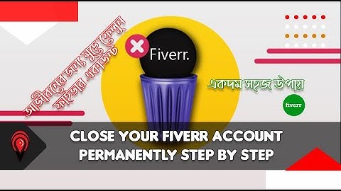 How to Delete Fiverr Account Permanently | Close Your Fiverr Account permanently step by step