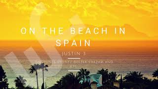 Watch Justin 3 On The Beach In Spain video