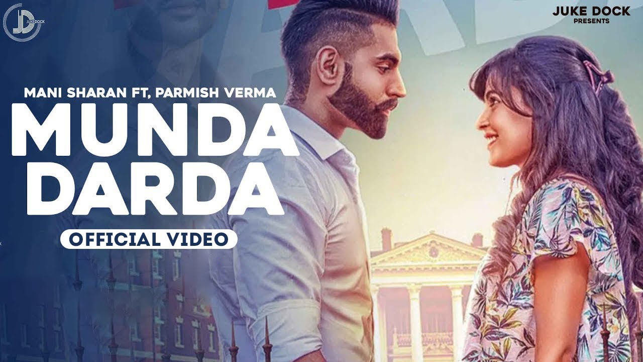 Munda Darda (Full Video) Mani Sharan Ft. Parmish Verma | Latest Punjabi Songs | Juke Dock