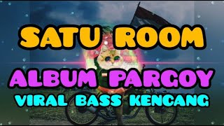 Download Lagu DJ TETBARU PARGOY VIRAL          SATU ROOM_MELAYANG TINGGI MP3