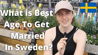 What Is The Best Age To Get Married In Sweden ? Relationship In Sweden