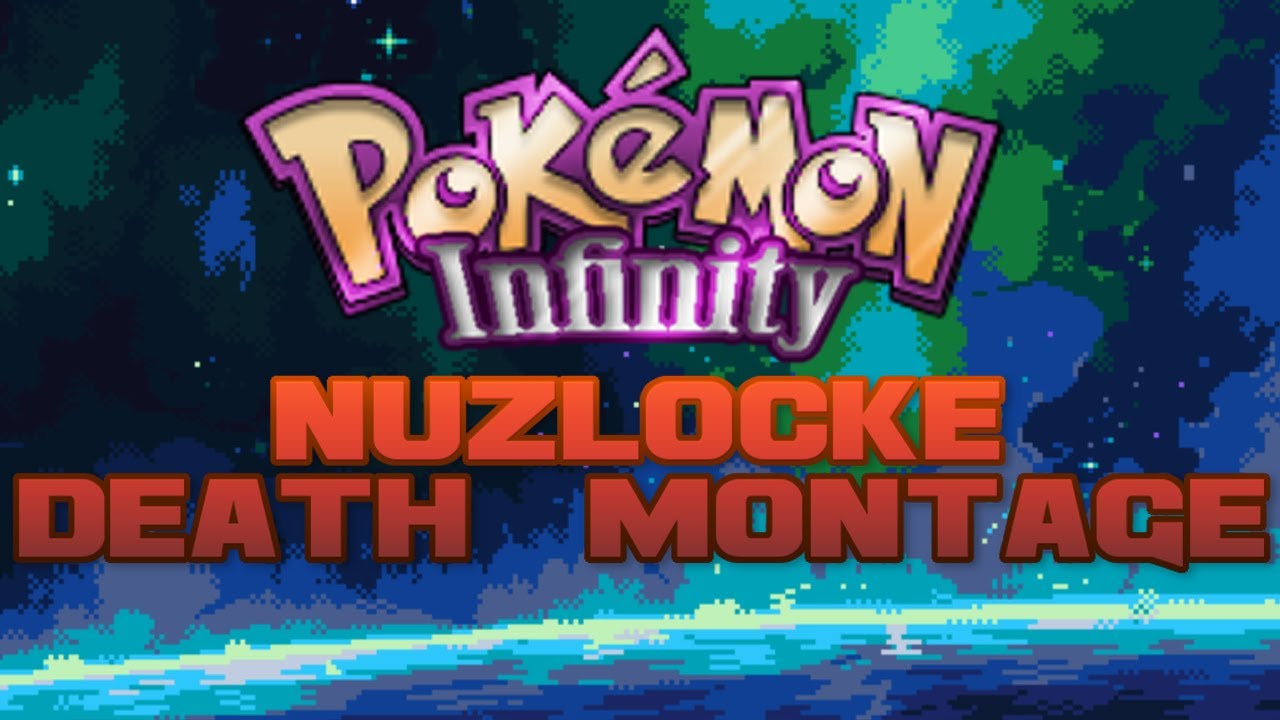 Pokémon Infinity Nuzlocke DEATH MONTAGE YouTube