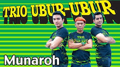 Trio Ubur-Ubur - Munaroh (mp3 Full & Lirik)  - Durasi: 3:11. 