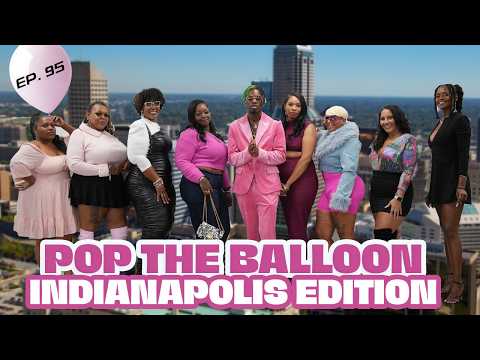 POP THE BALLOON OR FIND LOVE | INDIANAPOLIS EDITION | EP.95