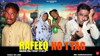 Rafeeq No 1 Tag | Balochi Funny Video | Episode 415 | 2023