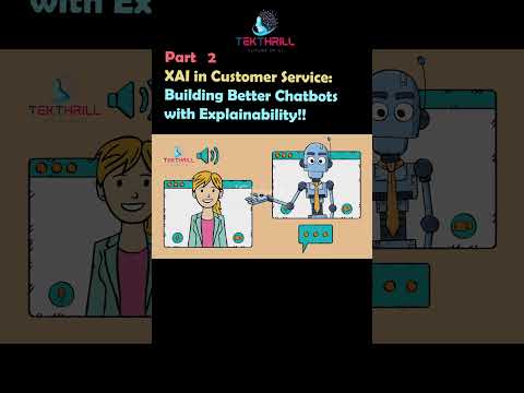 XAI In Customer Service Building Better Chatbots With Explainability Part 2 Ai Viral Trending