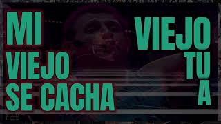 Video thumbnail of "CHABELOS - MI VIEJO SE CACHA A TU VIEJO - LETRA (Lyric Video)"