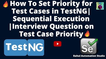 🔥 TestNG Priority Explained | Set Test Case Order + Interview Questions on Priority 💻