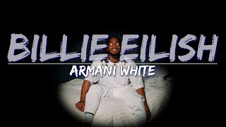 Armani White - Billie Eilish Clean Lyrics - Audio At 192Khz 4K Video