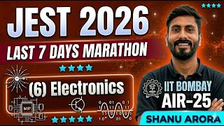JEST Marathon Part 6 ELECTRONICS || JEST Physics PREPARATION || Jest exam 2026 Shanu Arora