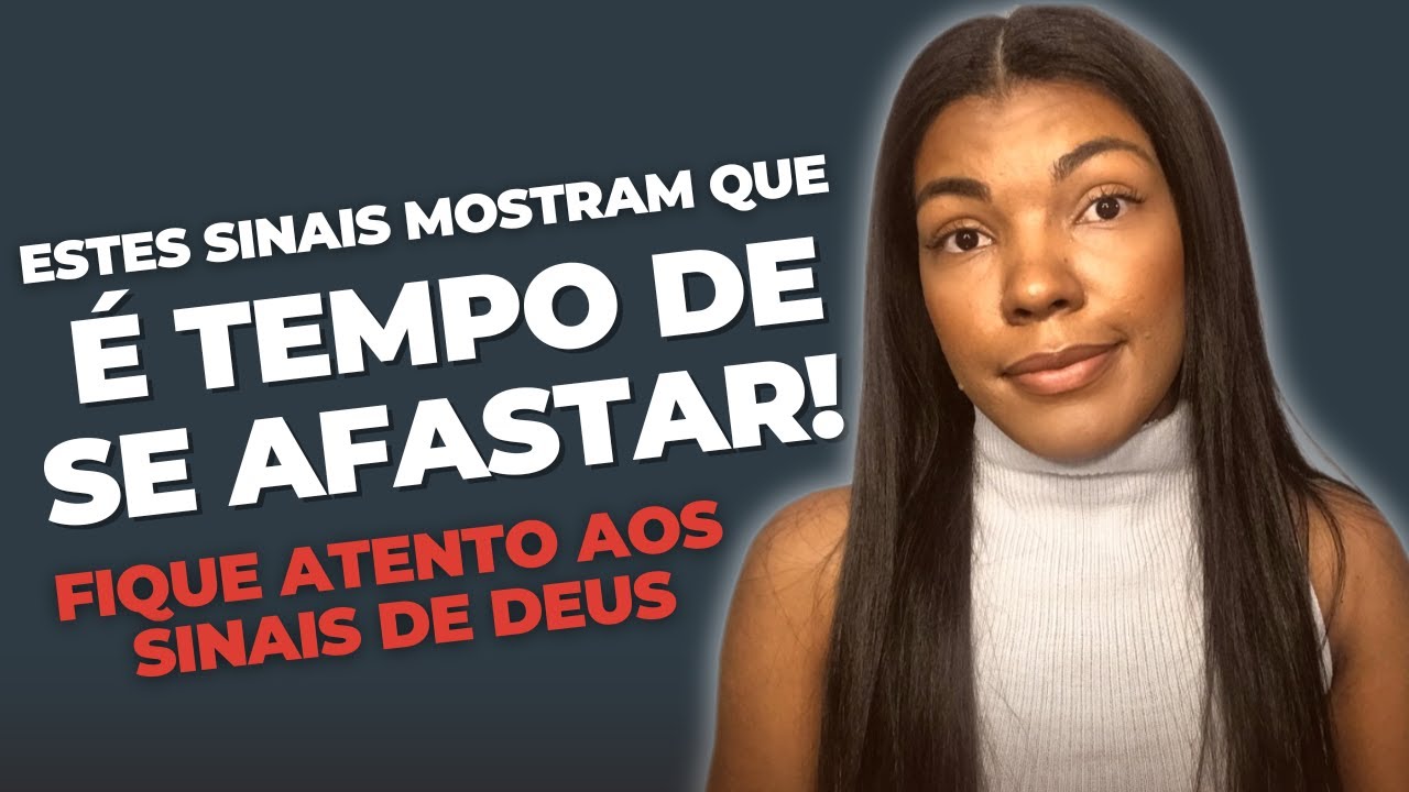 Estes Sinais mostram que é Tempo de Você Se Afastar de Alguém!