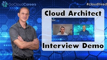 Cloud Architect Interview Demonstration (Get Hired on Your Next Cloud Architect Interview)