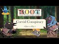 Corvid conspiracy  comment jouer  root