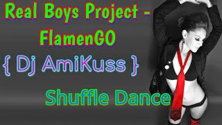 Real Boys Project - FlamenGO ( DJ AmiKuss Summer Edition Remix ) (ReUpload) Shuffle Dance Video