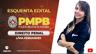 ESQUENTA EDITAL PMPB: DIREITO PENAL: Concurso de pessoas | Profª. Lívia Fernandes. Objetivo.