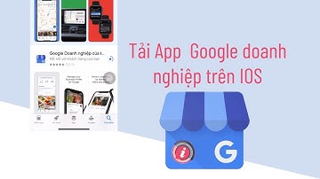 Cài đặt app  Google doanh nghiệp trên IOS 📞0908134772