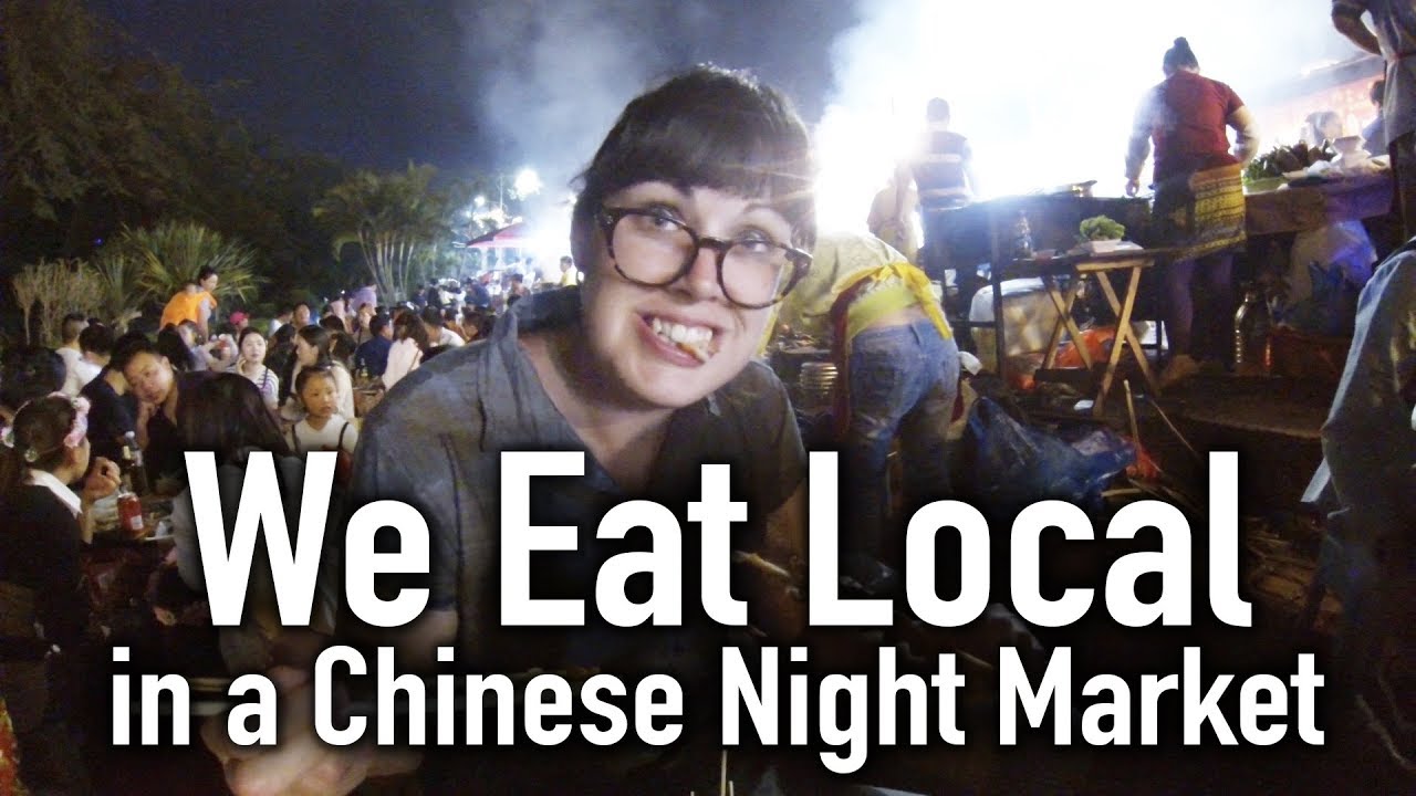 Download We Eat Local @ the Xishuangbanna Night Market // Dai People in China
