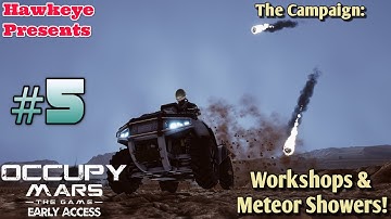 Occupy Mars - The Game | EARLY ACCESS: The Campaign: Workshops & Meteor Showers!