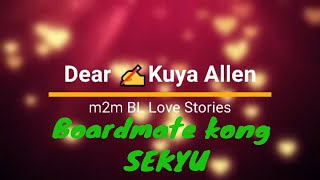 Dear Kuya Allen | Ang Roommate na Sekyu  | m2m Love Story