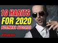 10 Habits For 2020 Business Success | 2020 Business Goals