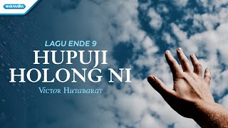 Video thumbnail of "Ende 9 - Hupuji Holong Ni - Rohani Batak - Victor Hutabarat (with lyric)"