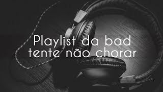 PLAYLIST MAIS TRISTE DA HISTÓRIA