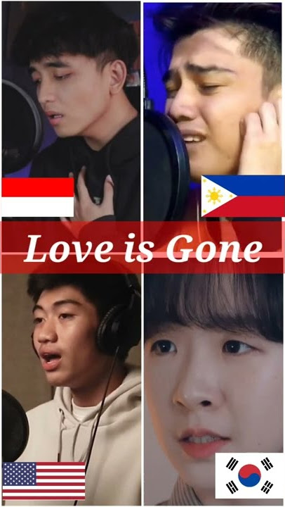 Who sang it better: Love is Gone ( philippines, indonesia, south korea, us ) #whosangitbetter