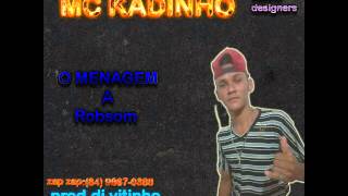 MC KADINHO OMENAGEM A ROBSOM (((PROD.DJ VITINHO))