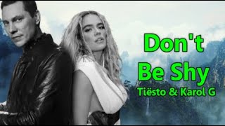 Tiësto &  Karol G -  Dont Be Shy (Lyrics)