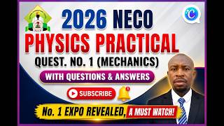 2026 NECO Physics Practical Quest. No. 1 (Mechanics)