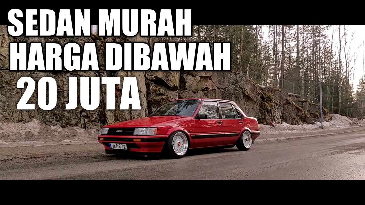 CONTOH MOBIL MURAH DIBAWAH 20 JUTA MOBIL SEDAN YouTube CONTOH MOBIL MURAH DIBAWAH 20 JUTA MOBIL SEDAN YouTube