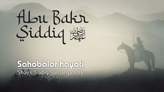 Abu Bakr Siddiq raziyallohu anhu | 18 | Sahobalar hayoti