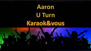 Karaoké Aaron  U turn