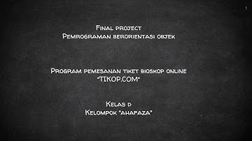 FINAL PROJECT - PEMROGRAMAN BERORIENTASI OBJEK - PROGRAM PEMBELIAN TIKET ONLINE "TIKOP.COM"