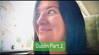 Dublin Pt.1 - First Trip to Ireland 2024