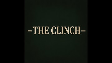 ─The Clinch─