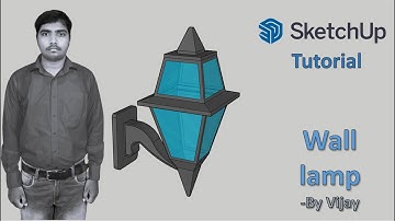 Sketchup Tutorial: How to make a Wall Lamp ? || HW Blue || By Vijay