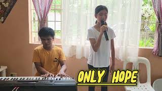 galing ng batang ito - Only Hope cover with Mae Cariaga | MARVIN AGNE