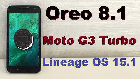 How to Update Android Oreo 8.1 in Motarola Moto G3 Turbo merlin(Lineage OS 15.1)Install and review