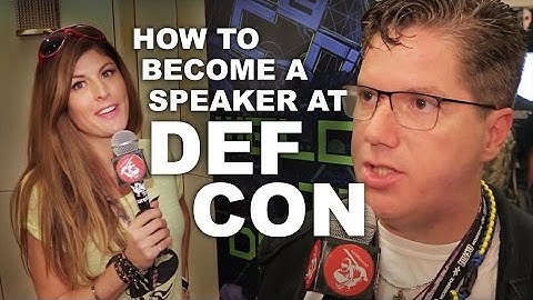 HOW TO BECOME A SPEAKER AT DEF CON