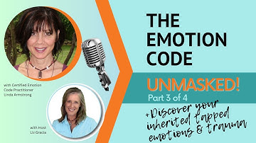 The Emotion Code Unmasking Ancestral Connections & Inherited Trauma- Part 3