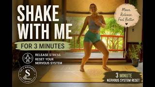 Shake With Me For 3 Minutes (Nervous System Reset)